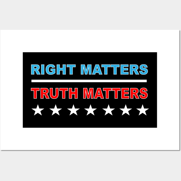 Right Matters Truth Matters Wall Art by EmmaShirt